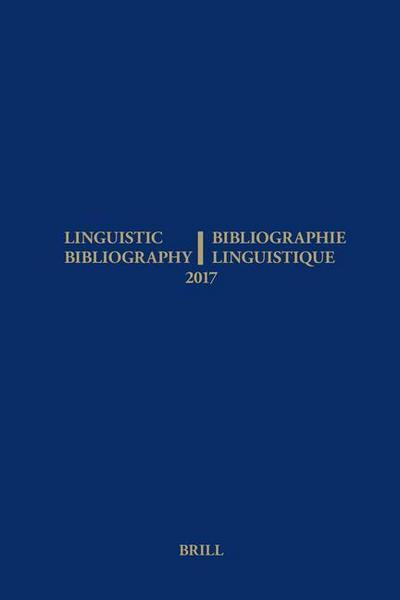Linguistic Bibliography for the Year 2017 / / Bibliographie Linguistique de l’Année 2017