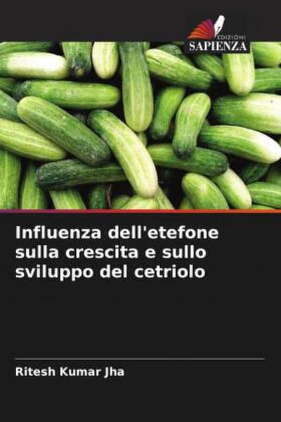 Influenza dell’etefone sulla crescita e sullo sviluppo del cetriolo