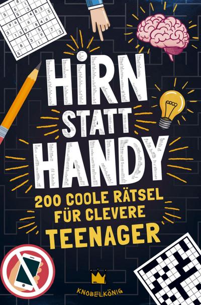 Hirn statt Handy - Rätsel für Teenager