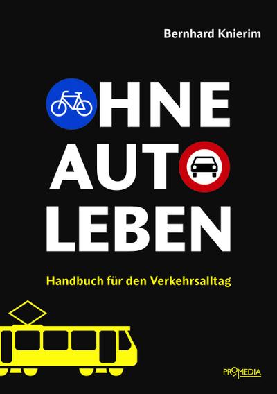 Ohne Auto leben; Handbuch für den Verkehrsalltag; Deutsch