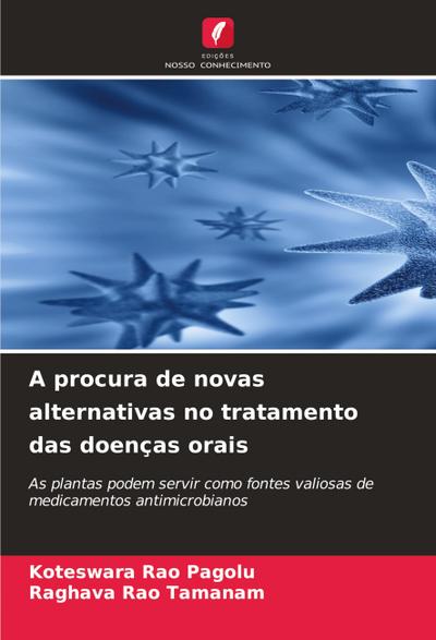A procura de novas alternativas no tratamento das doenças orais
