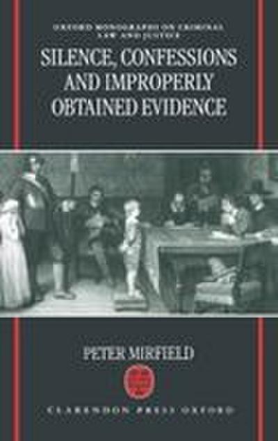 Silence, Confessions, and Improperly Obtained Evidence ( Omocl&j)