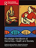 Routledge Handbook of Genomics, Health and Society