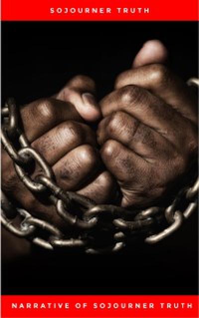 Narrative of Sojourner Truth: A Northern Slave