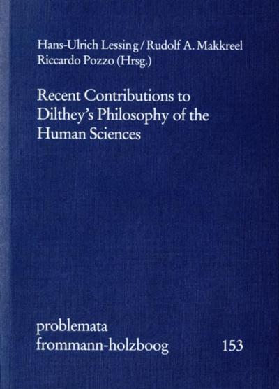 Recent Contributions to Dilthey’s Philosophy of the Human Sciences