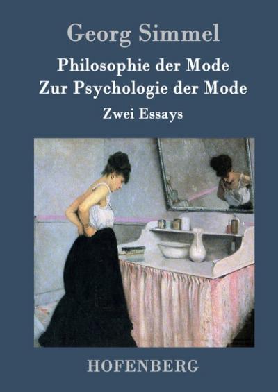 Philosophie der Mode / Zur Psychologie der Mode