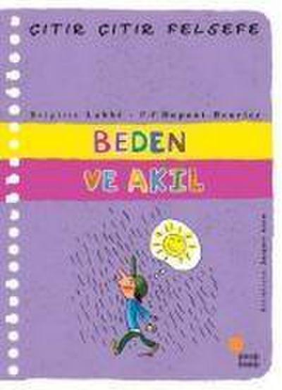 Citir Citir Felsefe 18 - Beden ve Akil