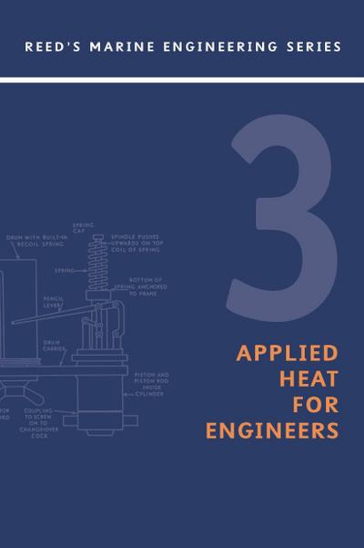 Reeds Vol 3: Applied Heat for Marine Engineers
