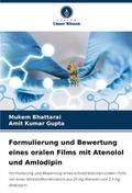 Formulierung und Bewertung eines oralen Films mit Atenolol und Amlodipin