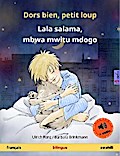 Dors bien, petit loup – Lala salama, mbwa mwitu mdogo (français – swahili)