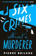 Six Crimes Without a Murderer