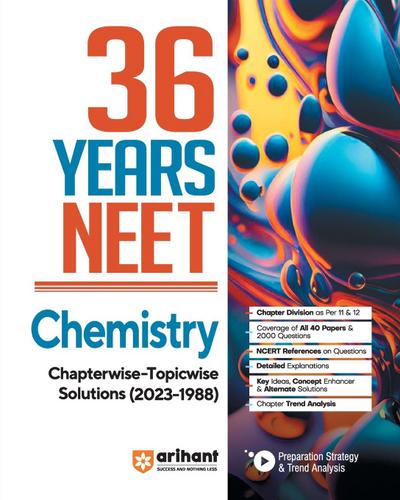 36 Years’ Chapterwise Topicwise Solutions NEET Chemistry 1988-2023