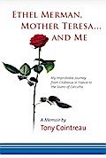 Ethel Merman, Mother Teresa...and Me