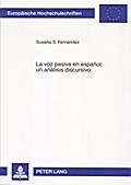 La voz pasiva en español: un análisis discursivo