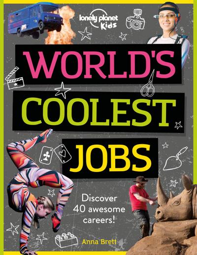 Lonely Planet Kids World’s Coolest Jobs