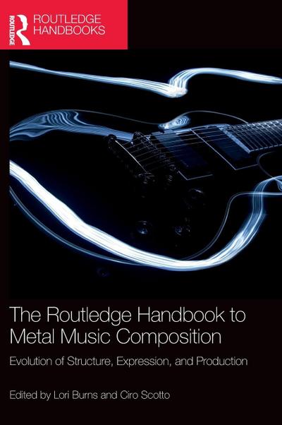 The Routledge Handbook to Metal Music Composition