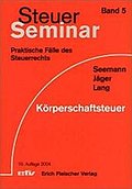 Besteuerung von Gesellschaften: 74 praktische Fälle mit ausführlichen Lösungen