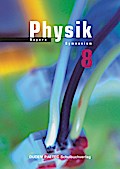 Duden Physik - Gymnasium Bayern: 8. Schuljahr - Neubearbeitung - Schülerbuch