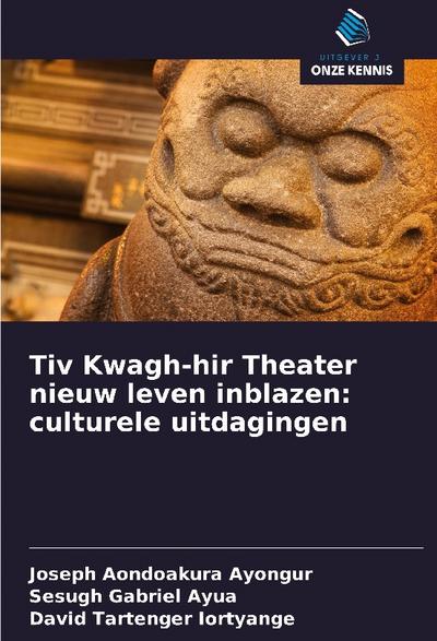 Tiv Kwagh-hir Theater nieuw leven inblazen: culturele uitdagingen