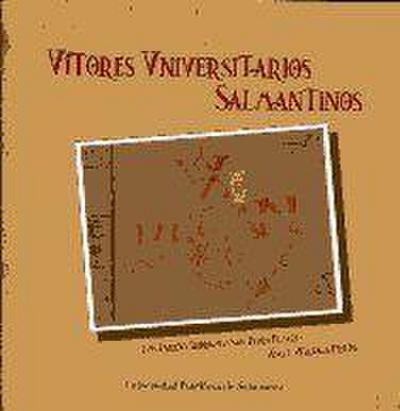 Elogios triunfales : origen y significado de los vítores universitarios salmantinos, ss.XV-XVIII