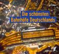 Die schönsten Bahnhöfe Deutschlands