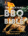The Backyard BBQ Bible