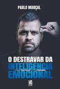 O Destravar Da Inteligência Emocional