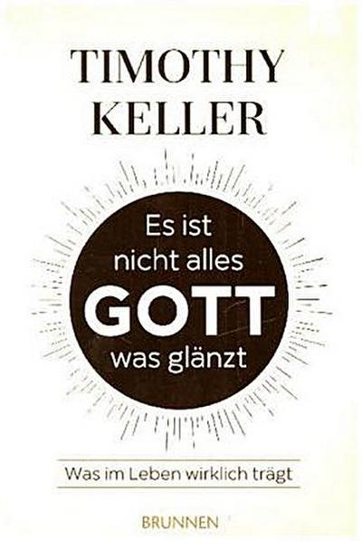 Es ist nicht alles Gott, was glänzt