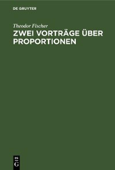 Zwei Vorträge über Proportionen