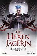 Die Hexenjägerin - Der Zirkel der Nacht