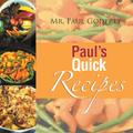 Paul’s Quick Recipes