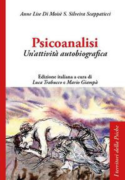 Psicoanalisi. Un’attività autobiografica