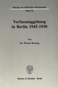 Verfassunggebung in Berlin 1945-1950.