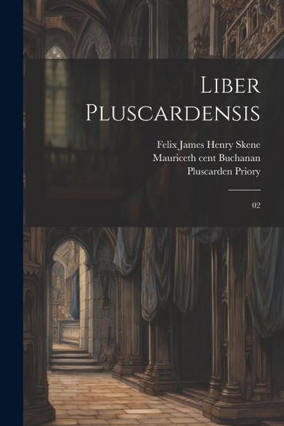 Liber pluscardensis: 02