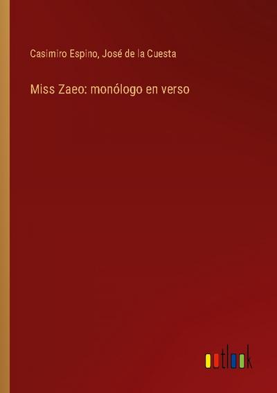 Miss Zaeo: monólogo en verso