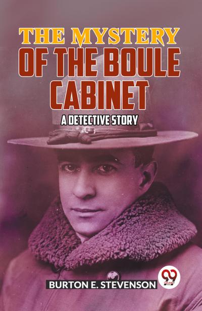 The Mystery Of The Boule Cabinet a detective story