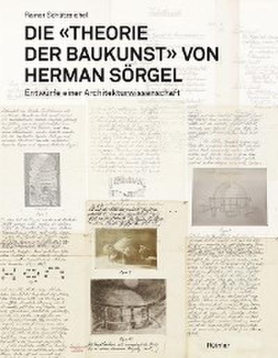 Die »Theorie der Baukunst« von Herman Sörgel