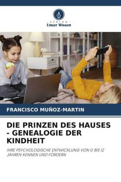 DIE PRINZEN DES HAUSES - GENEALOGIE DER KINDHEIT