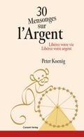 30 Mensonges sur l’Argent