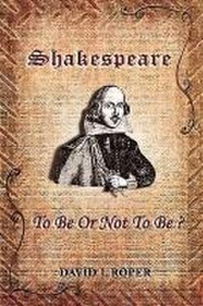 Shakespeare: To Be Or Not To Be?