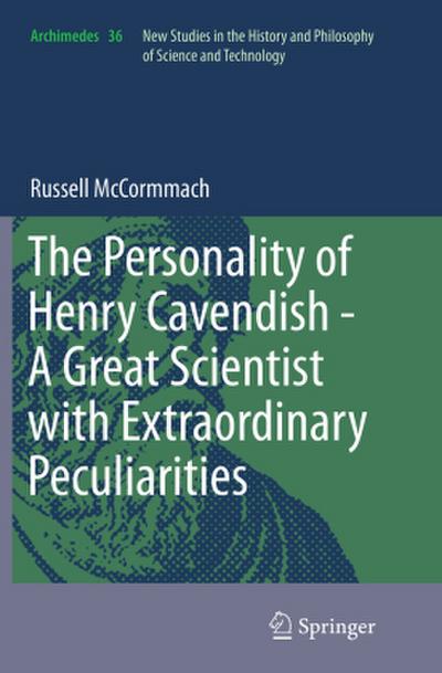 The Personality of Henry Cavendish - A Great Scientist with Extraordinary Peculiarities