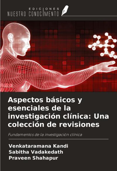 Aspectos básicos y esenciales de la investigación clínica: Una colección de revisiones