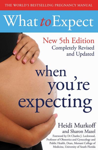 What to Expect When You’re Expecting 5th Edition