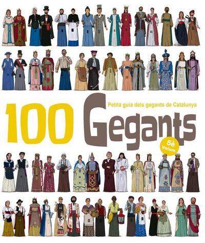 100 Gegants. Volum 5 : Petita Guia dels Gegants de Catalunya