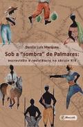 Sob a "sombra" de Palmares