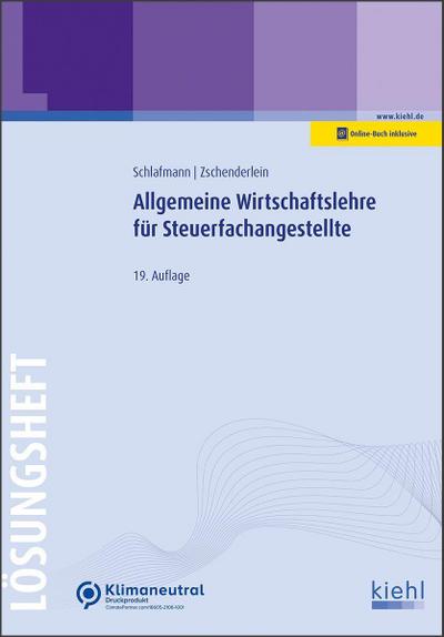 Allgemeine Wirtschaftslehre für Steuerfachangestellte - Lösungsheft