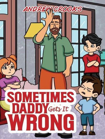 Sometimes Daddy Gets It Wrong