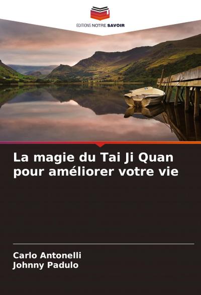 La magie du Tai Ji Quan pour améliorer votre vie
