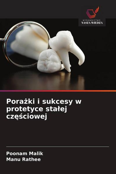 Pora¿ki i sukcesy w protetyce sta¿ej cz¿¿ciowej