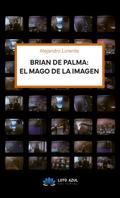 BRIAN DE PALMA, EL MAGO DE LA IMAGEN